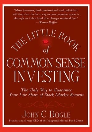 The Little Book of Common Sense Investing - John C. Bogle