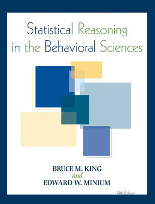 Statistical Reasoning in the Behavioral Sciences - Bruce M. King, Edward W. Minium