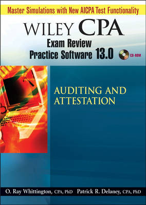 Wiley CPA Examination Review Practice Software 13.0 Audit - Patrick R. Delaney, O. Ray Whittington