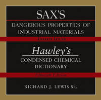 Sax's Dangerous Properties of Industrial Materials Eleventh Edition and Hawley's Condensed Chemical Dictionary Fifteenth Edition Combination CD