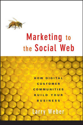 Marketing to the Social Web - Larry Weber