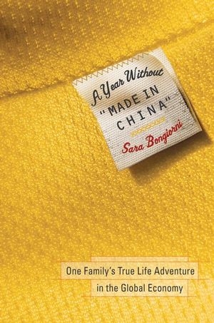 A Year without Made in China - Sara Bongiorni