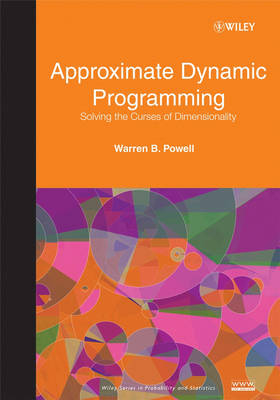 Approximate Dynamic Programming - WB Powell