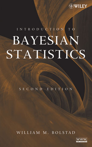 Introduction to Bayesian Statistics - William M. Bolstad
