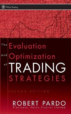 The Evaluation and Optimization of Trading Strategies - Robert Pardo
