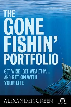 The Gone Fishin' Portfolio - Alexander Green