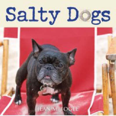 Salty Dogs - Jean M. Fogle