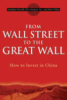 From Wall Street to the Great Wall - Jonathan Worrall, Peter O'Shea