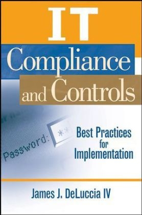 IT Compliance and Controls - James J. DeLuccia IV