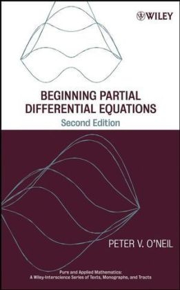 Beginning Partial Differential Equations - Peter V. O'Neil