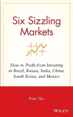Six Sizzling Markets - Pran Tiku