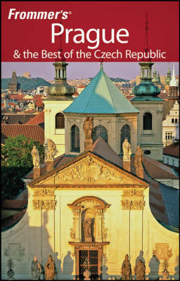 Frommer's Prague and the Best of the Czech Republic