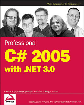 Professional C# 2005 with .NET 3.0 - Christian Nagel, Bill Evjen, Jay Glynn, Karli Watson, Morgan Skinner