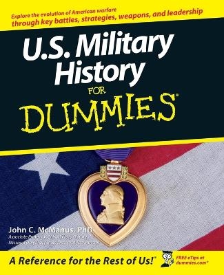 U.S. Military History For Dummies - John C. McManus