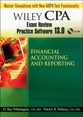 Wiley CPA Examination Review Practice Software 13.0 FAR - Patrick R. Delaney, O. Ray Whittington
