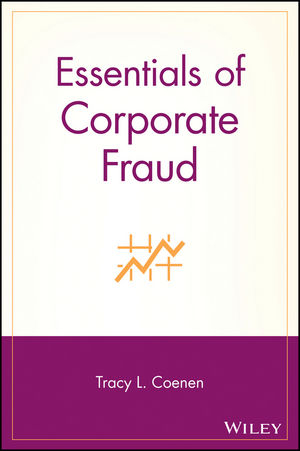 Essentials of Corporate Fraud - Tracy L. Coenen