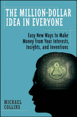The Million-Dollar Idea in Everyone - Mike Collins