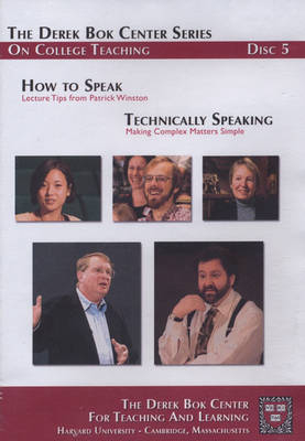 How to Speak -  Derek Bok Center for Teaching &  Learning