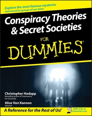 Conspiracy Theories and Secret Societies For Dummies - Christopher Hodapp, Alice Von Kannon