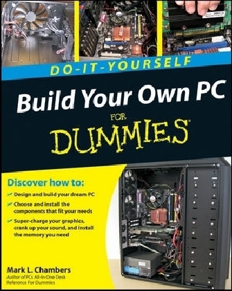 Build Your Own PC Do-It-Yourself For Dummies - Mark L. Chambers