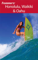 Frommer's Honolulu, Waikiki and Oahu