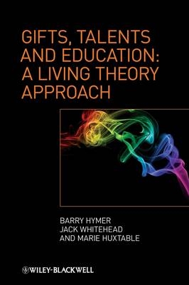 Gifts, Talents and Education - Barry Hymer, Jack Whitehead, Marie Huxtable
