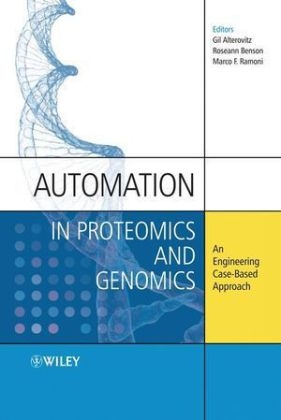 Automation in Proteomics and Genomics - Gil Alterovitz, Roseann M. Benson, Marco Ramoni