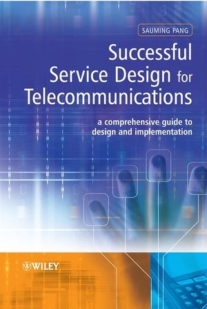Successful Service Design for Telecommunications - Sauming Pang