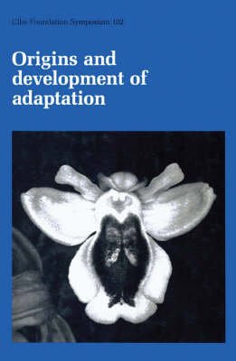 Ciba Foundation Symposium 102 – Origins and Development of Adaptation