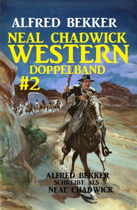 Neal Chadwick Western Doppelband #2 -  Alfred Bekker