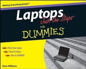 Laptops Just the Steps For Dummies - Ryan C. Williams
