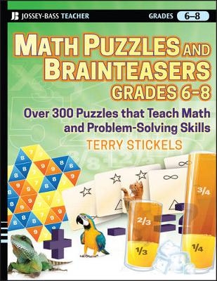Math Puzzles and Brainteasers, Grades 6-8 - Terry Stickels