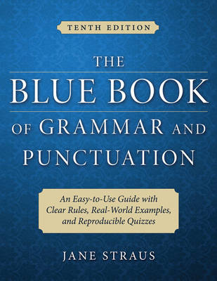The Blue Book of Grammar and Punctuation - Jane Straus