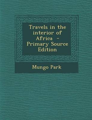 Travels in the Interior of Africa