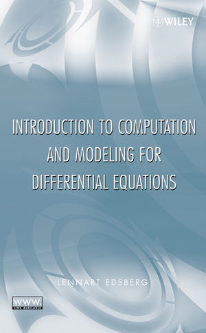 An Introduction to Computation and Modeling for Differential Equations - Lennart Edsberg
