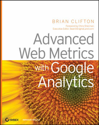Advanced Web Metrics with Google Analytics - Brian Clifton
