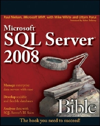 Microsoft SQL Server 2008 Bible - Paul Nielsen, Uttam Parui