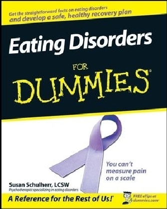 Eating Disorders For Dummies - Susan Schulherr