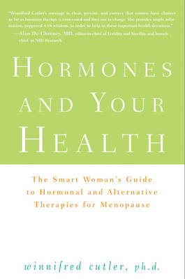 Hormones and Your Health - Winnifred Cutler
