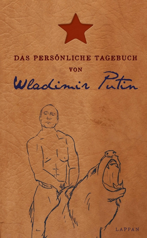 Das pers&ouml;nliche Tagebuch von Wladimir Putin - Stefan Lehnberg