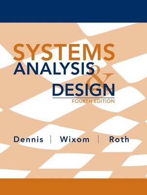 Systems Analysis and Design - Alan Dennis, Barbara Haley Wixom, Roberta M. Roth