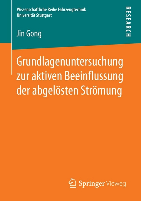 Grundlagenuntersuchung zur aktiven Beeinflussung der abgel&ouml;sten Str&ouml;mung -  Jin Gong