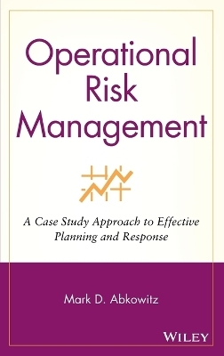 Operational Risk Management - Mark D. Abkowitz