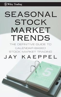 Seasonal Stock Market Trends - Jay Kaeppel