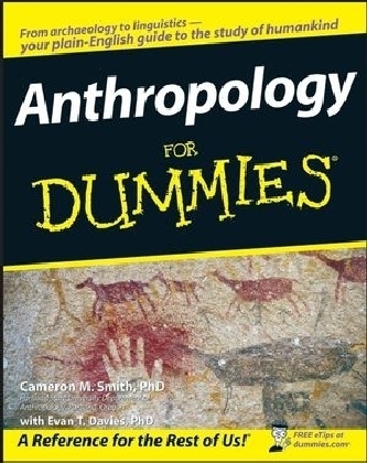 Anthropology For Dummies - Cameron M. Smith