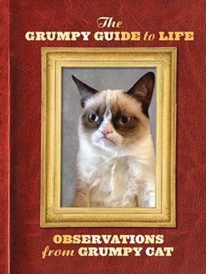 The Grumpy Guide to Life -  Grumpy Cat