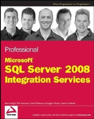 Professional Microsoft SQL Server 2008 Integration Services - Brian Knight, Erik Veerman, Grant Dickinson, Douglas Hinson, Darren Herbold