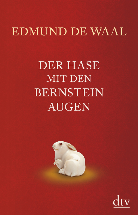 Der Hase mit den Bernsteinaugen - Edmund de Waal