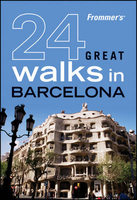 Frommer's 24 Great Walks in Barcelona