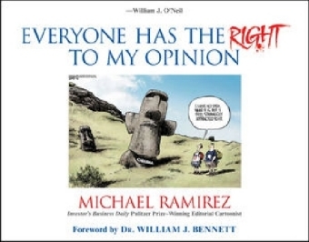 Everyone Has the Right to My Opinion - Michael Ramirez